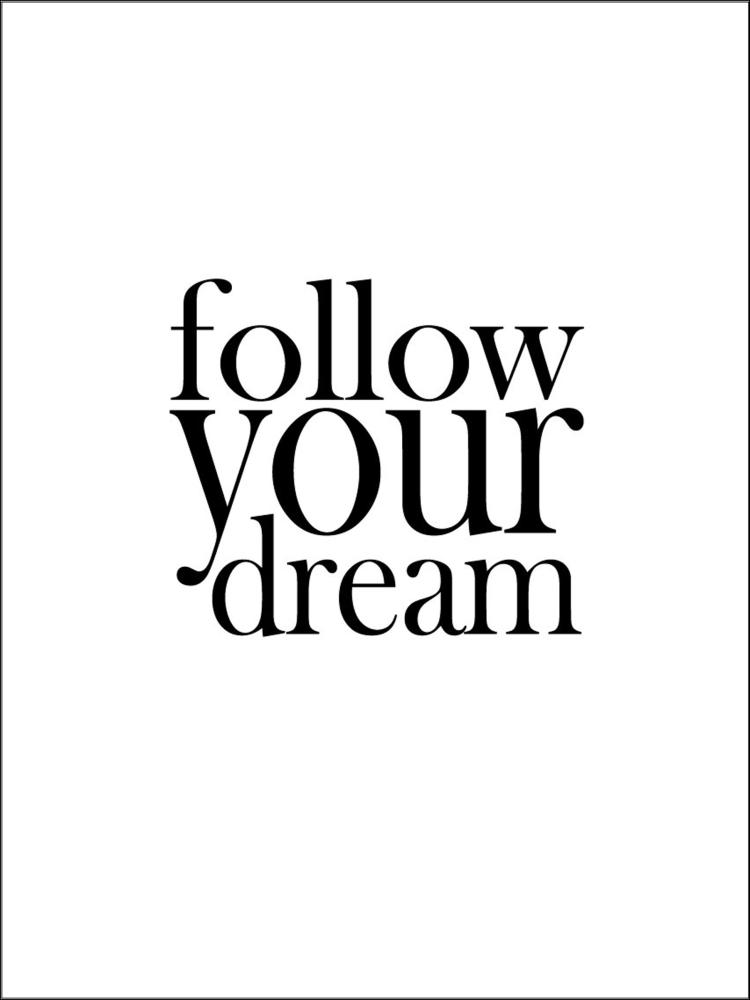 Follow your dream Poszter