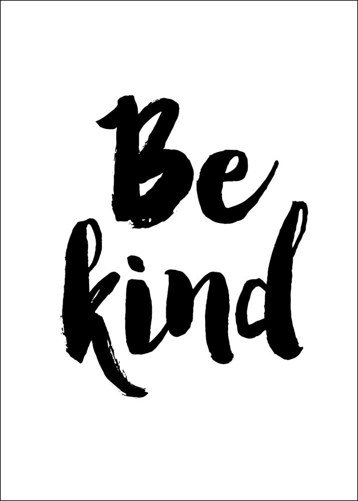 Be Kind Poszter