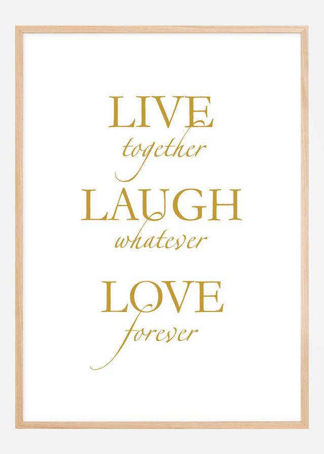 Live, laugh, love - Aranyra hasonlító Poszter