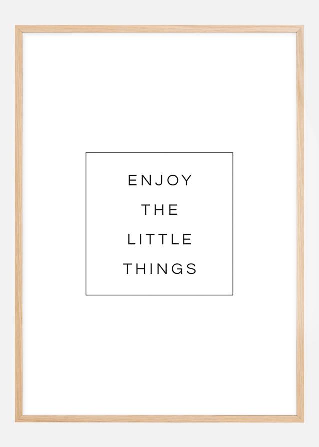 Enjoy the little things Poszter