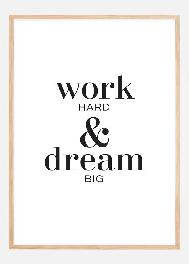 Work hard & dream big Poszter