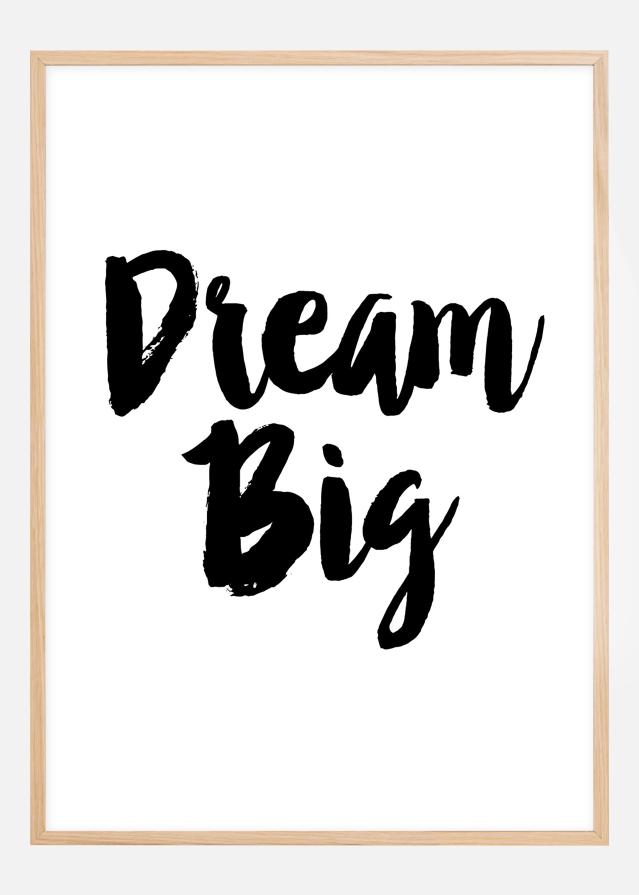 Dream Big Poszter