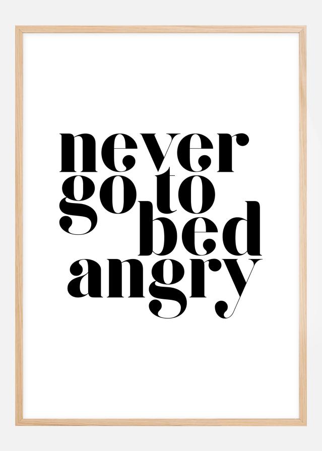 Never go to bed angry Poszter