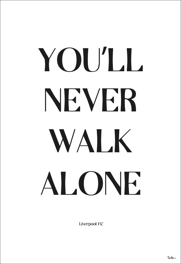 You Will Never Walk Alone - Liverpool Poszter