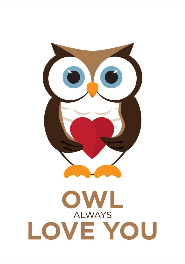 Owl Always Love you - Barna-Fekete Poszter