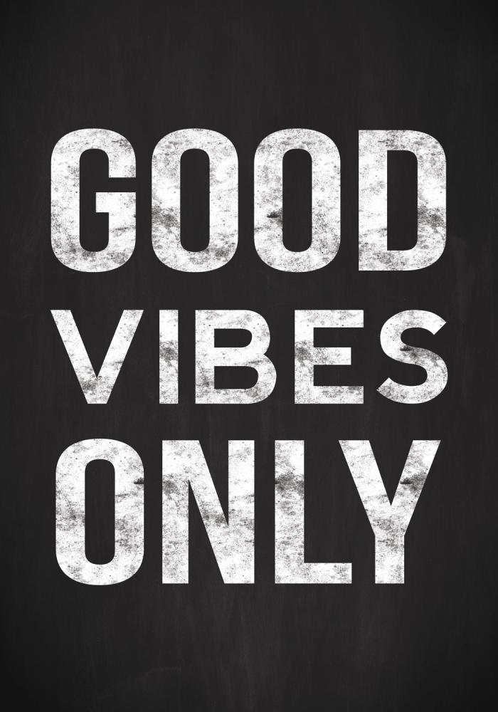 Good vibes only - Svart Poszter