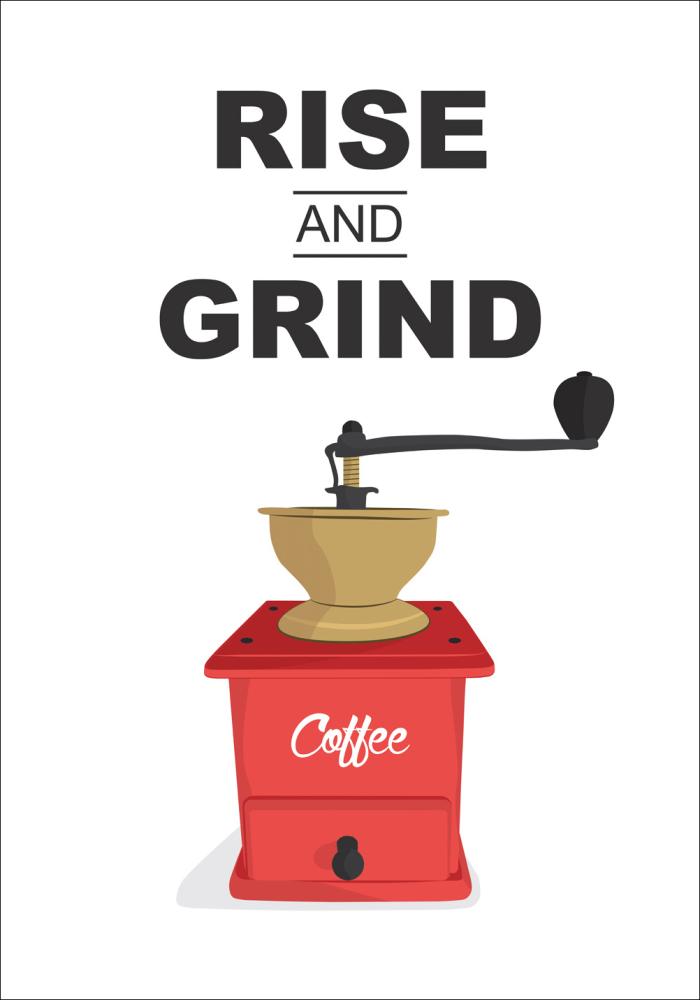 Rise and Grind, Coffee Poszter