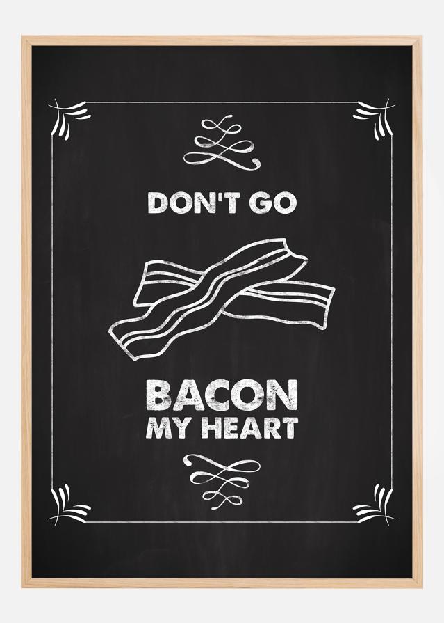 Don´t go bacon my heart Poszter