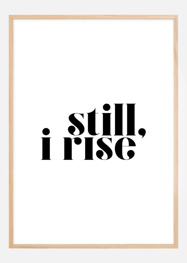 Still, i rise Poszter